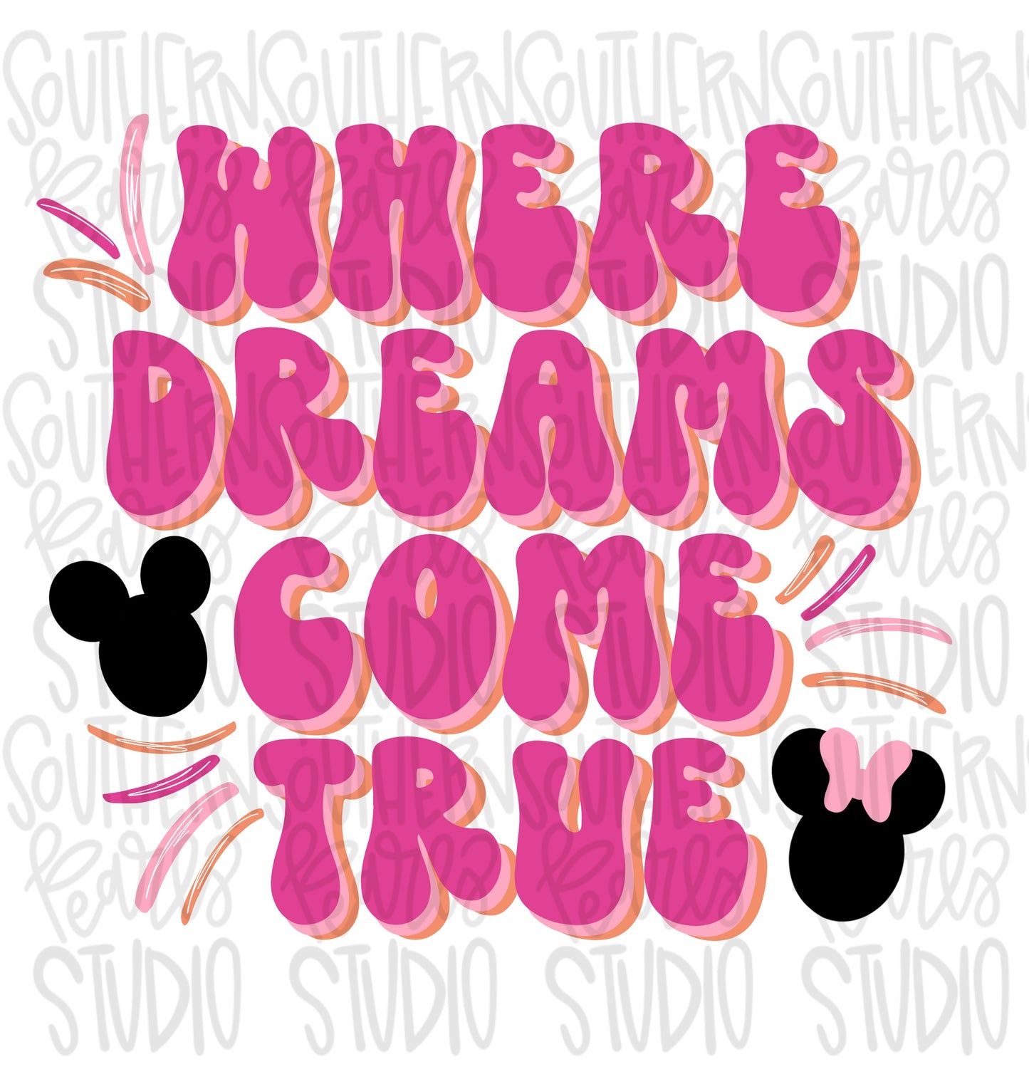 Where Dreams Come True | Best Day Ever | Sublimation Design | Digital Download | Women’s, Kids Shirt PNG