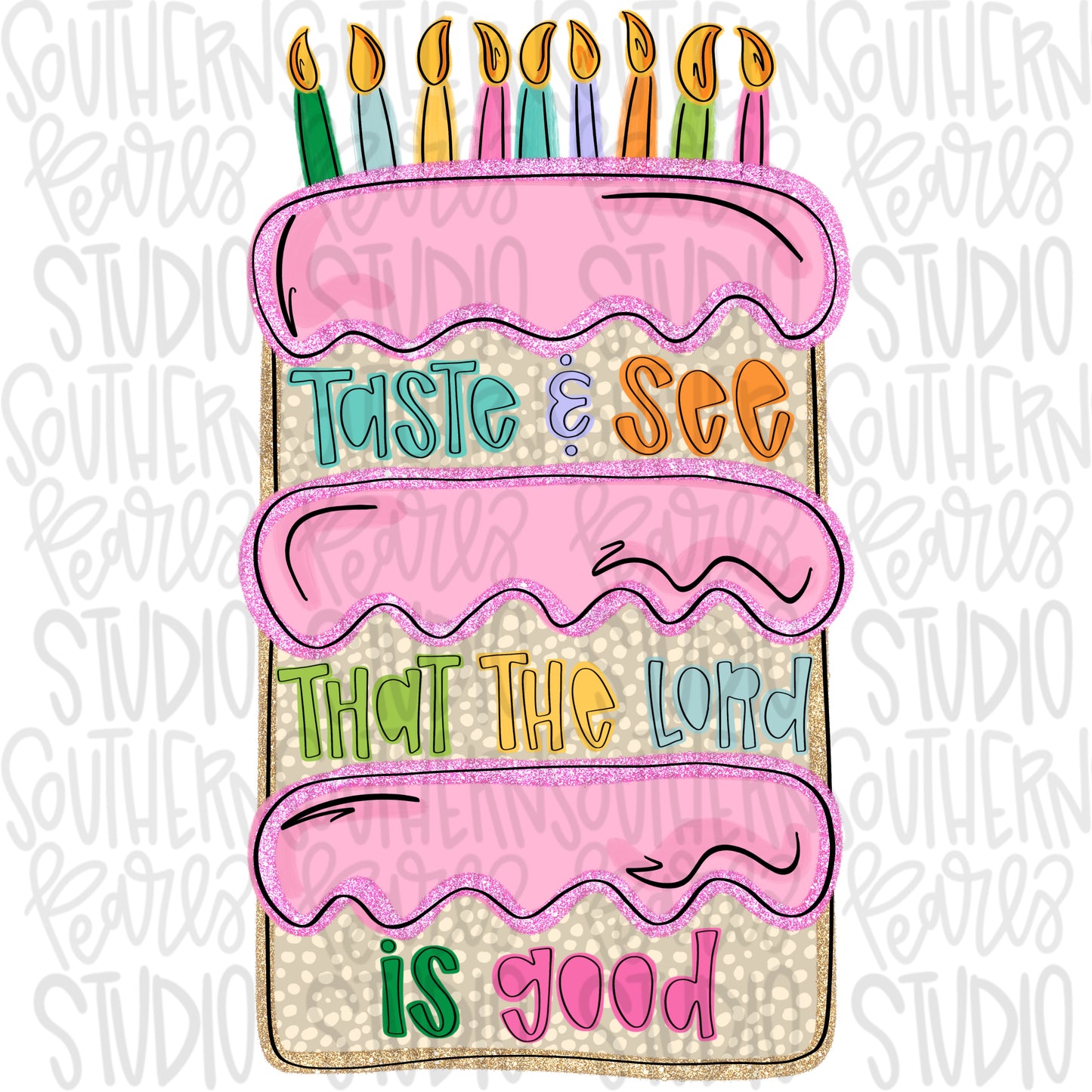 Taste and See that the Lord is good | birthday cake | Sublimation Design | Digital Download | Women’s, Kids Shirt PNG