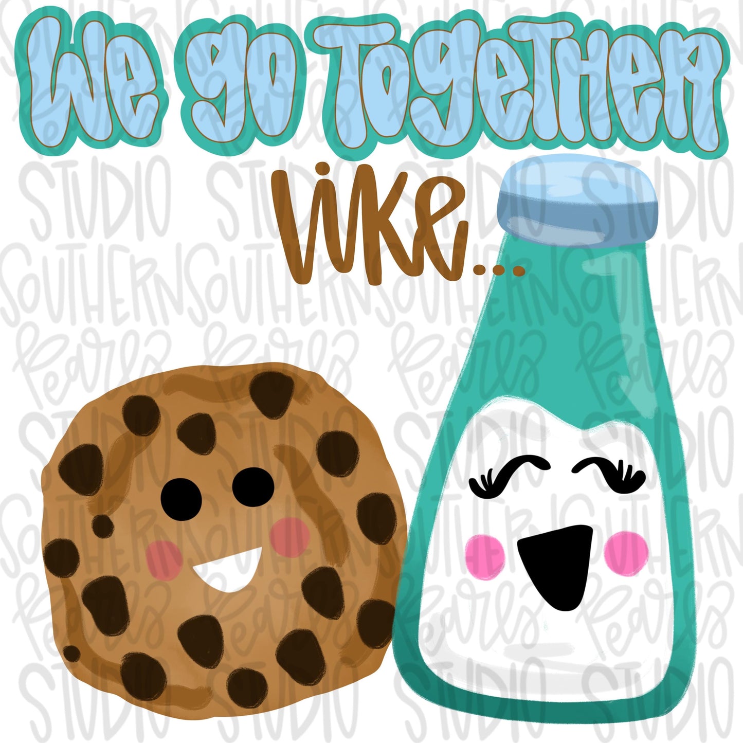 Valentine | We go together like… | milk and cookies | Sublimation Design | Digital Download | Women’s, Kids Shirt PNG