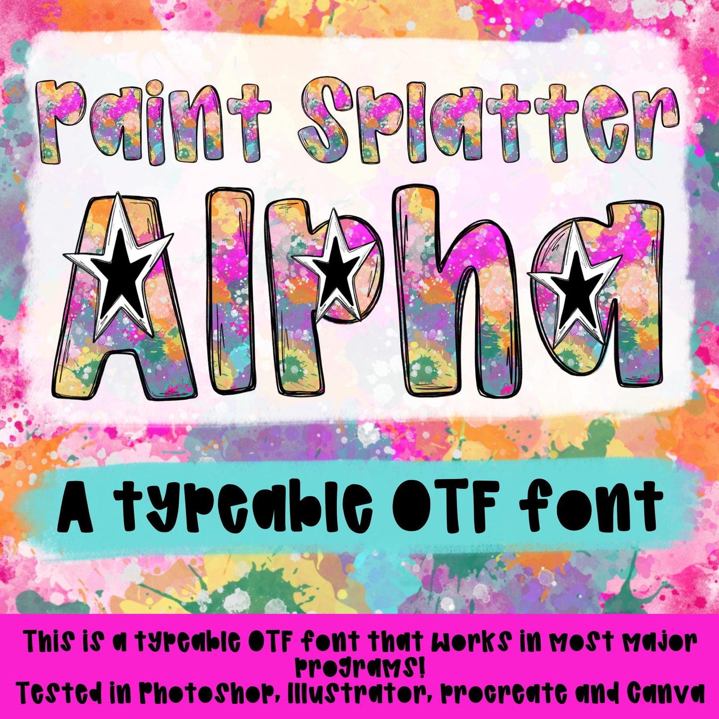 Paint Splatter Alpha | Typeable Font | Sublimation Design | Digital Download | Women’s, Kids Shirt PNG