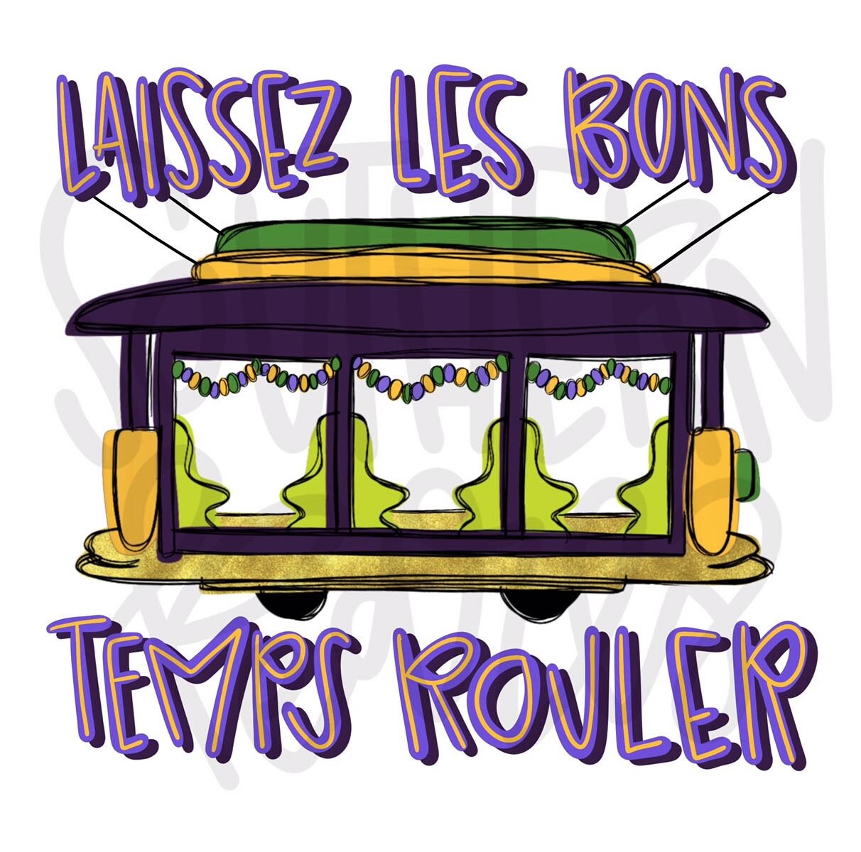 Laissez les bons temp rouler | Sublimation Design | Digital Download | Women’s, Kids Shirt PNG | Let the Good Times Roll