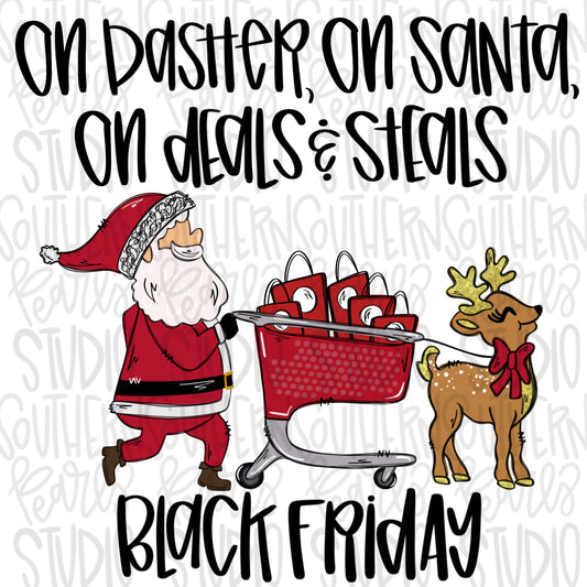 On dasher on santa | Black Friday | Sublimation Design | Digital Download | Women’s, Kids Shirt PNG