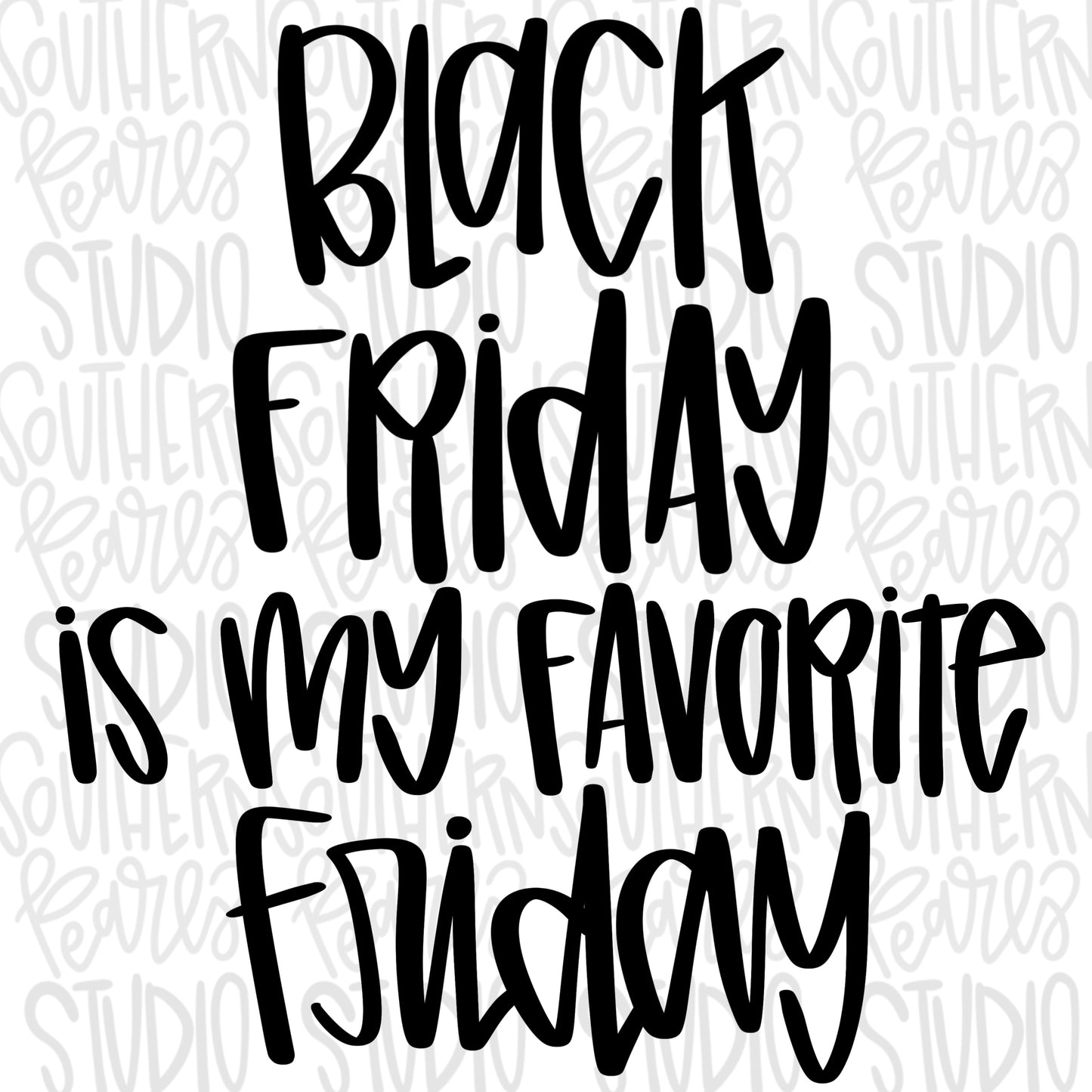 Black friday is my favorite friday  | Black Friday | Sublimation Design | Digital Download | Women’s, Kids Shirt PNG