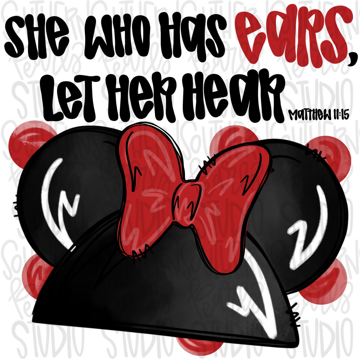 She who has ears to hear let her hear | Sublimation Design | Digital Download | Women’s, Kids Shirt PNG