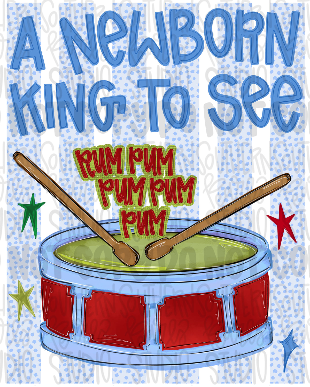 A newborn king to see rum pum drummer boy| Sublimation Design | Digital Download | Women’s, Kids Shirt PNG