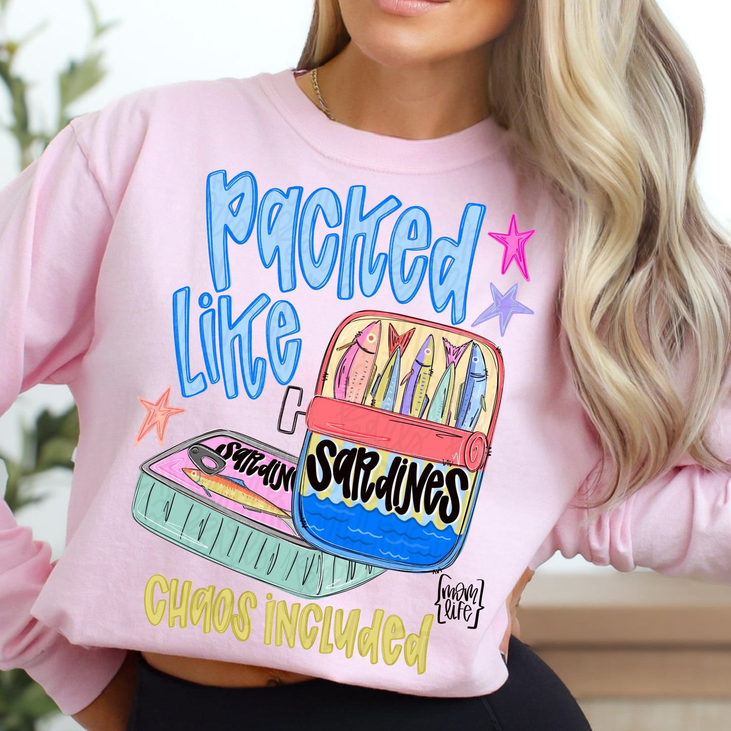 Packed like sardines Chaos included Mom life png, girly png, spring png, trendy png, whimsy png, Womens png, Kids png, later gator png