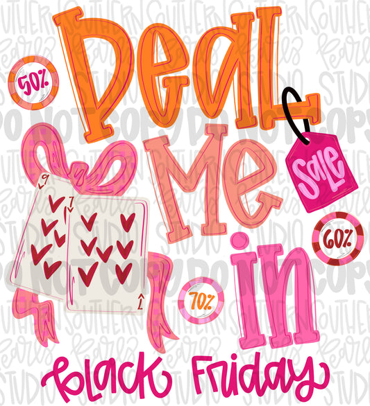 Deal me in | Black Friday | Sublimation Design | Digital Download | Women’s, Kids Shirt PNG