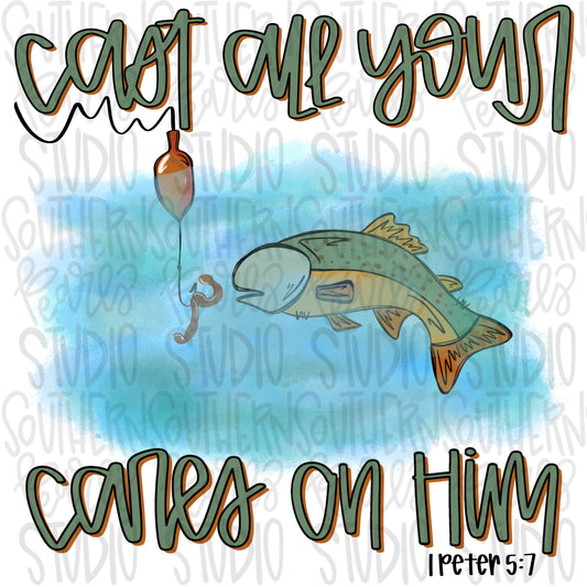 Cast all your cares on Him | fishing | Bible verse | Sublimation Design | Digital Download | Women’s, Kids Shirt PNG