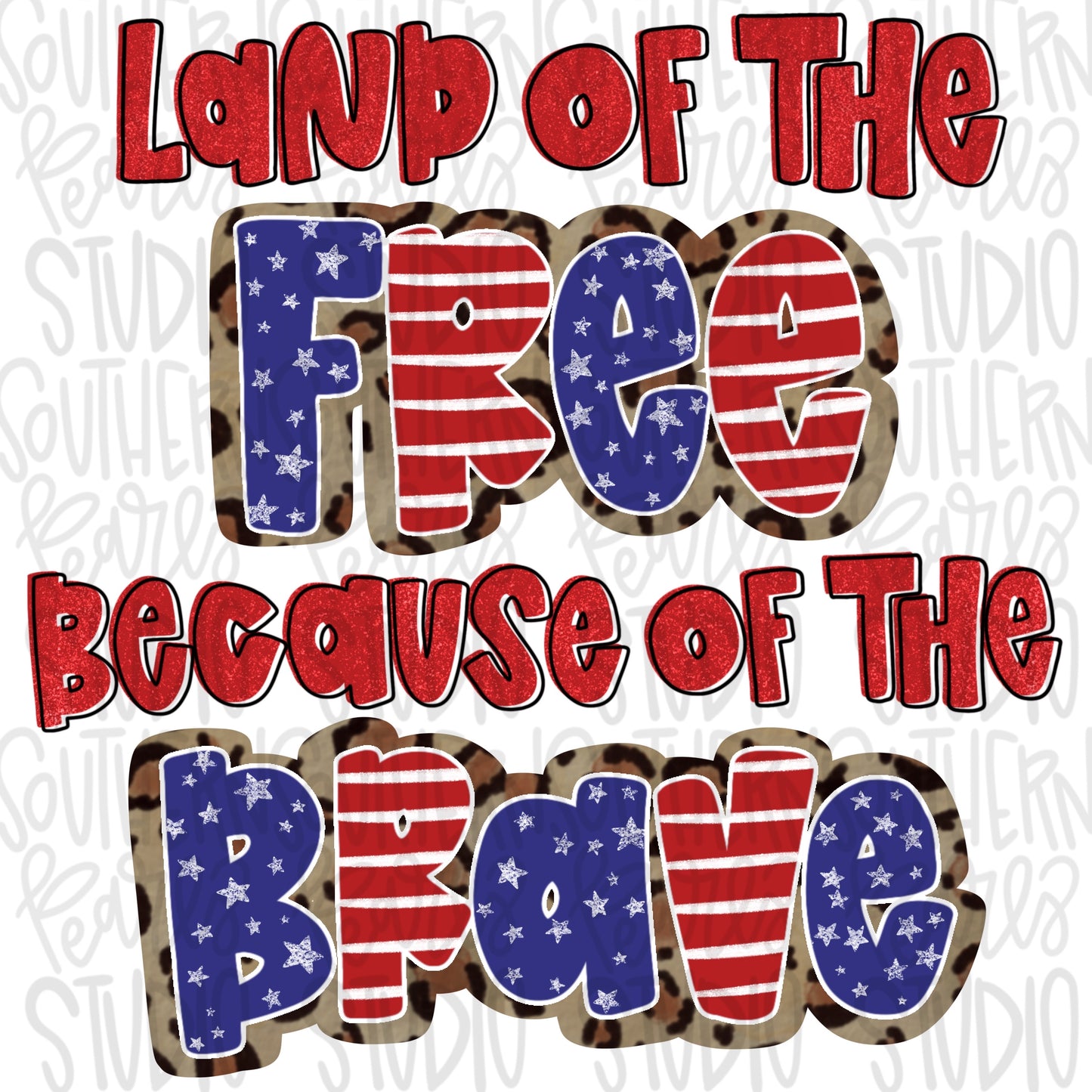 Land of the Free because of the Brave| Sublimation Design | Digital Download | Women’s, Kids Shirt PNG