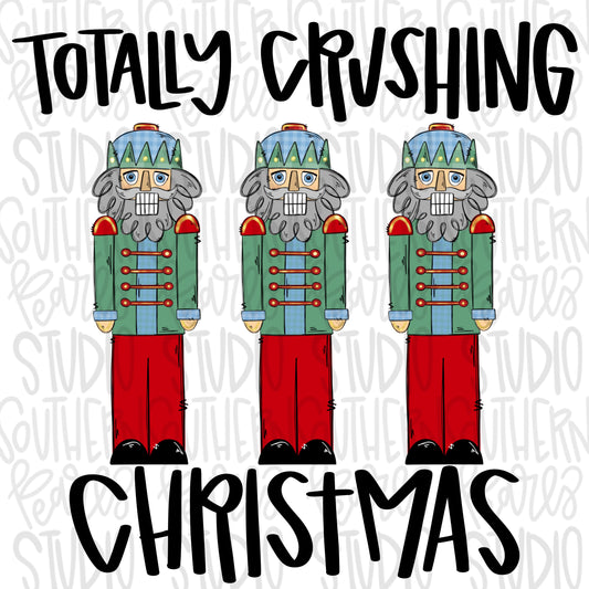 Totally crushing christmas | Sublimation Design | Digital Download | Women’s, Kids Shirt PNG