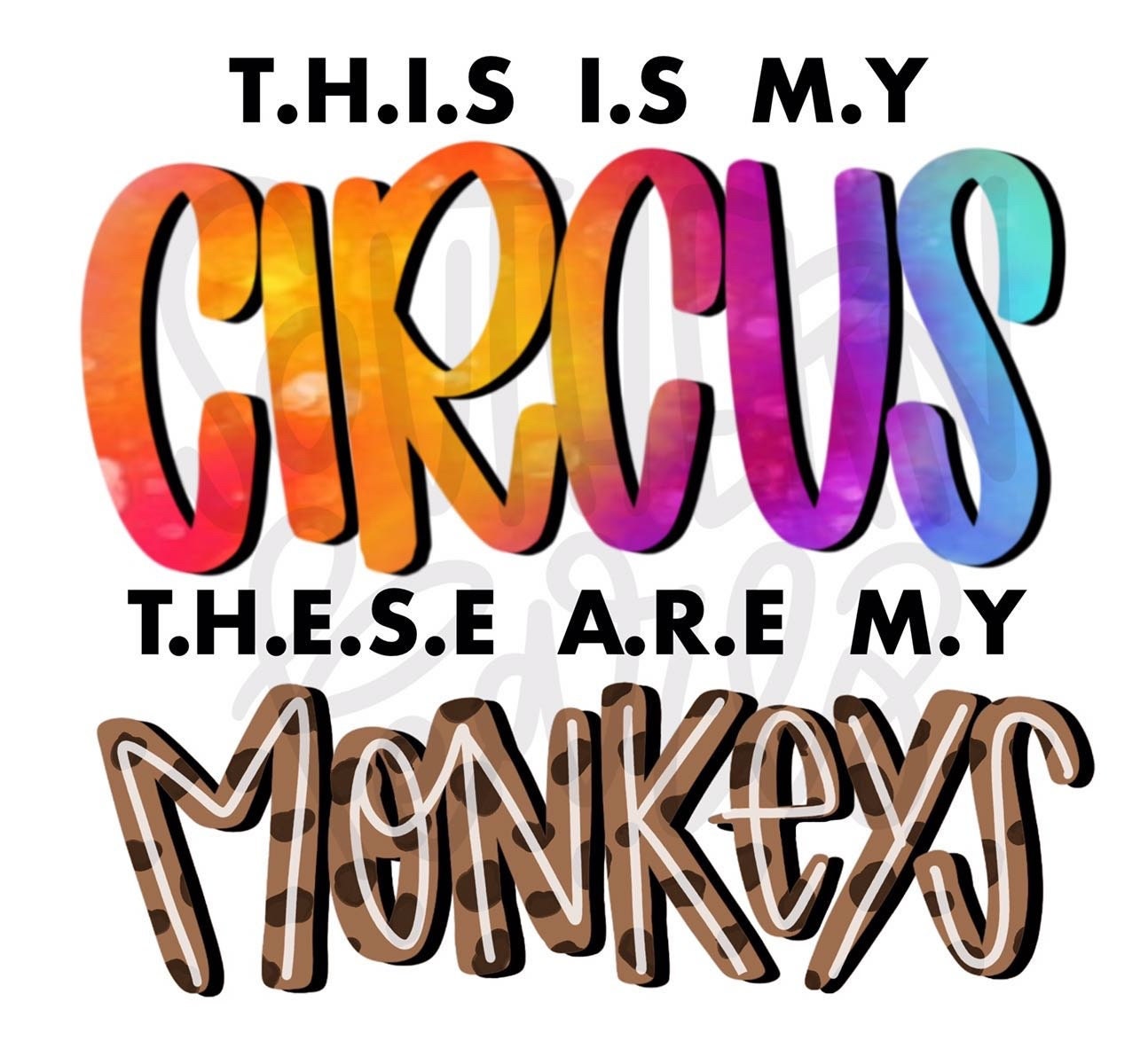 This is my Circus | Sublimation Design | Digital Download | Women’s, Kids Shirt PNG