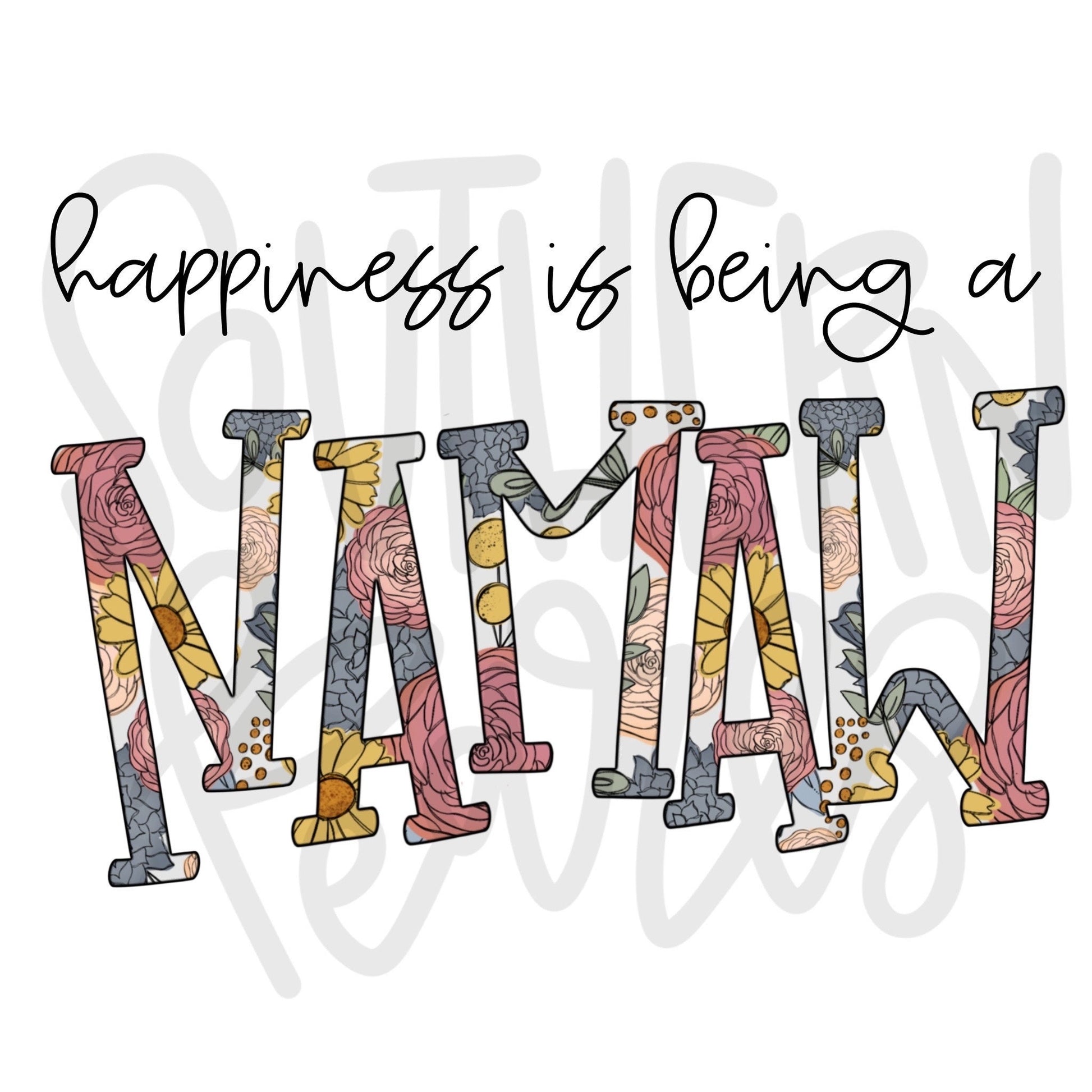 Happiness is being a NAMAW | Sublimation Design | Digital Download | Women’s, Kids Shirt PNG