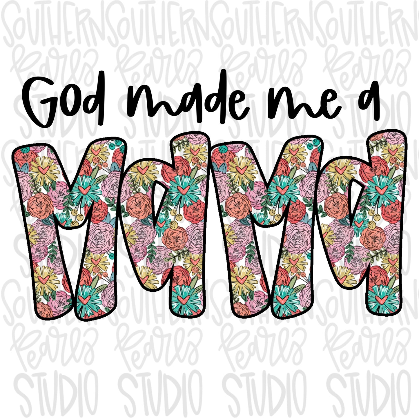 God made me a Mama | Sublimation Design | Digital Download | Women’s, Kids Shirt PNG