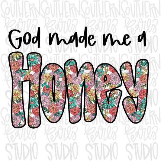 God made me a Honey | Sublimation Design | Digital Download | Women’s, Kids Shirt PNG