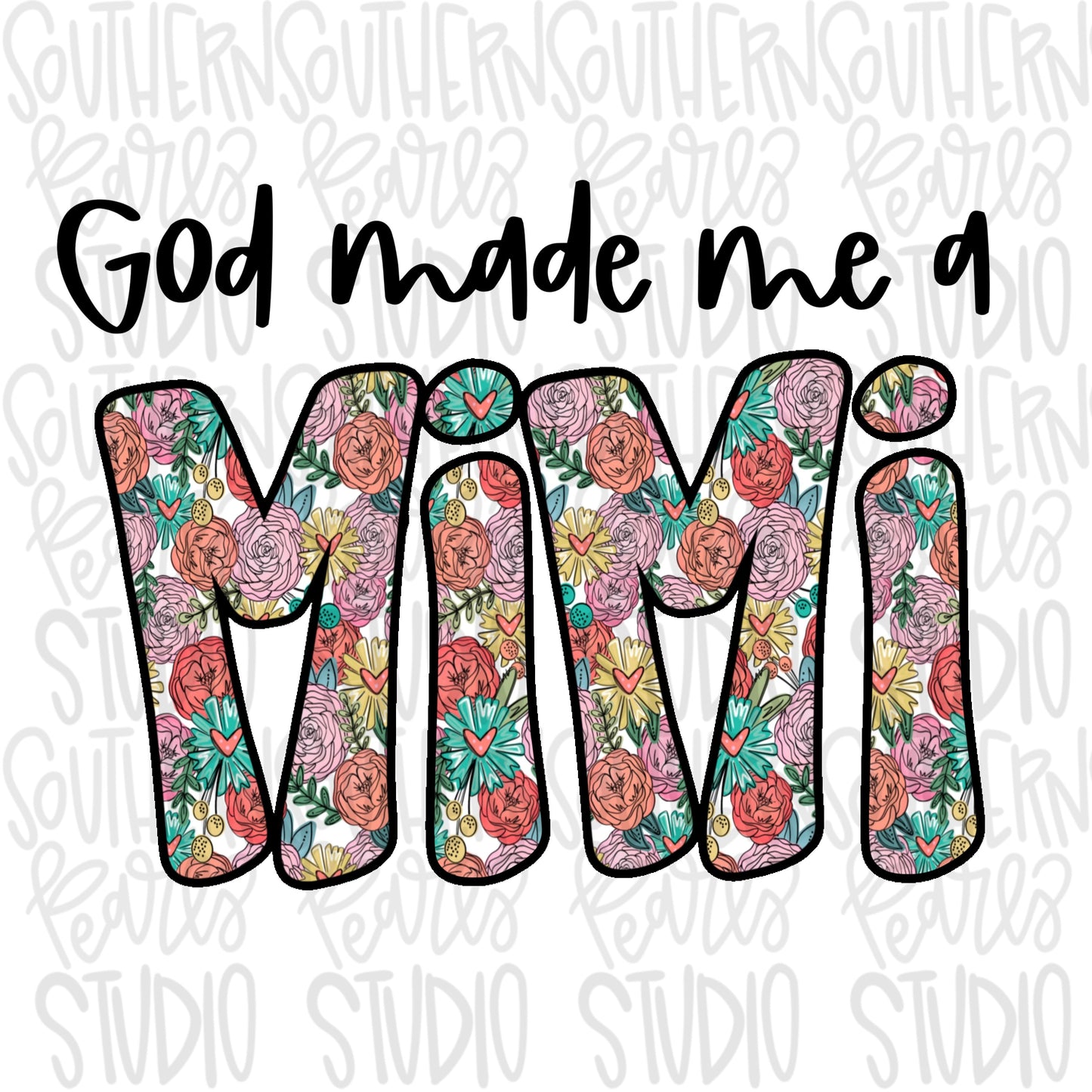 God made me a MiMi | Sublimation Design | Digital Download | Women’s, Kids Shirt PNG