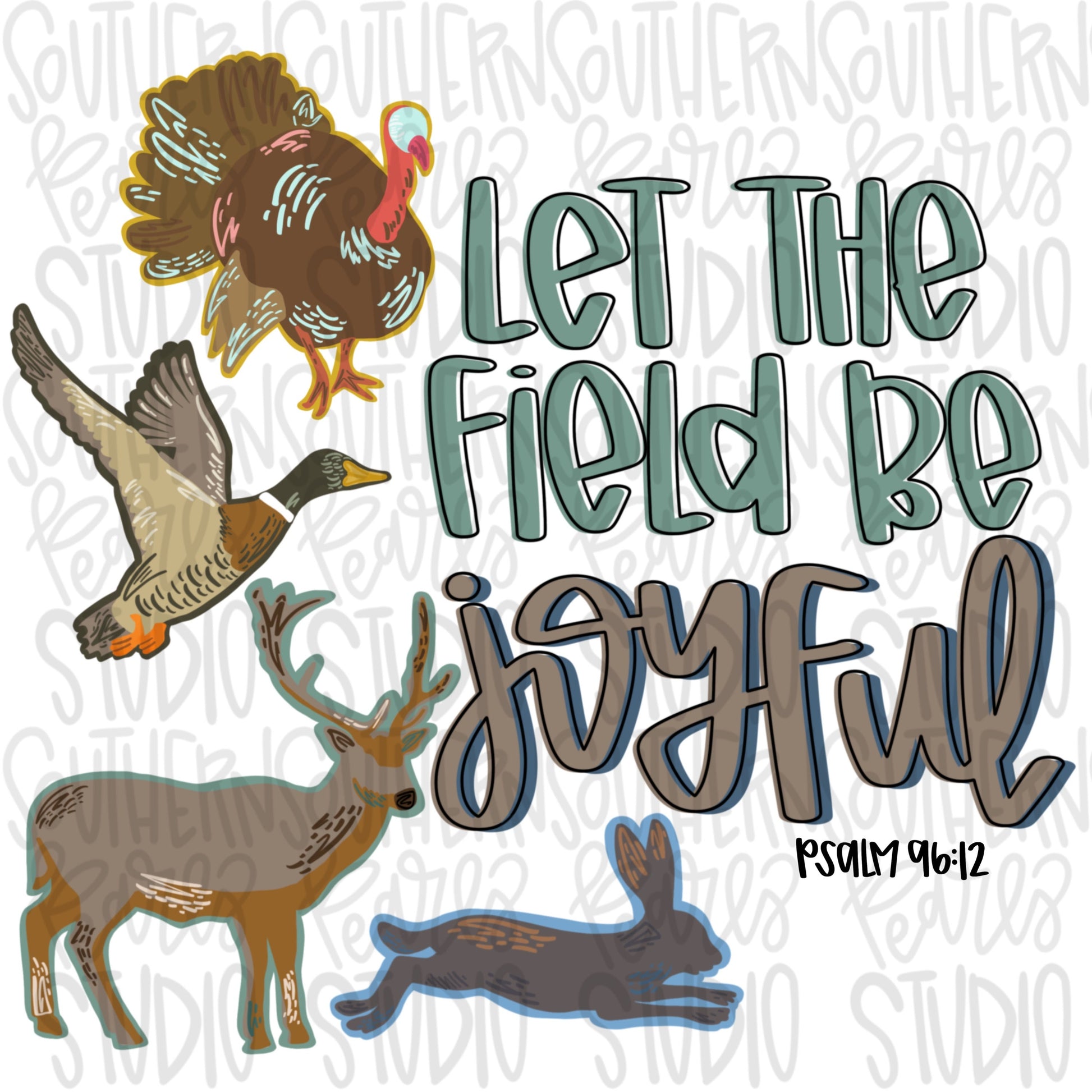 Let the Field Be Joyful | hunting | Bible verse | Sublimation Design | Digital Download | Women’s, Kids Shirt PNG