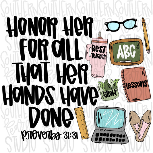 Honor Her for all that her hands have done | Teacher | Sublimation Design | Digital Download | Women’s, Kids Shirt PNG SVG