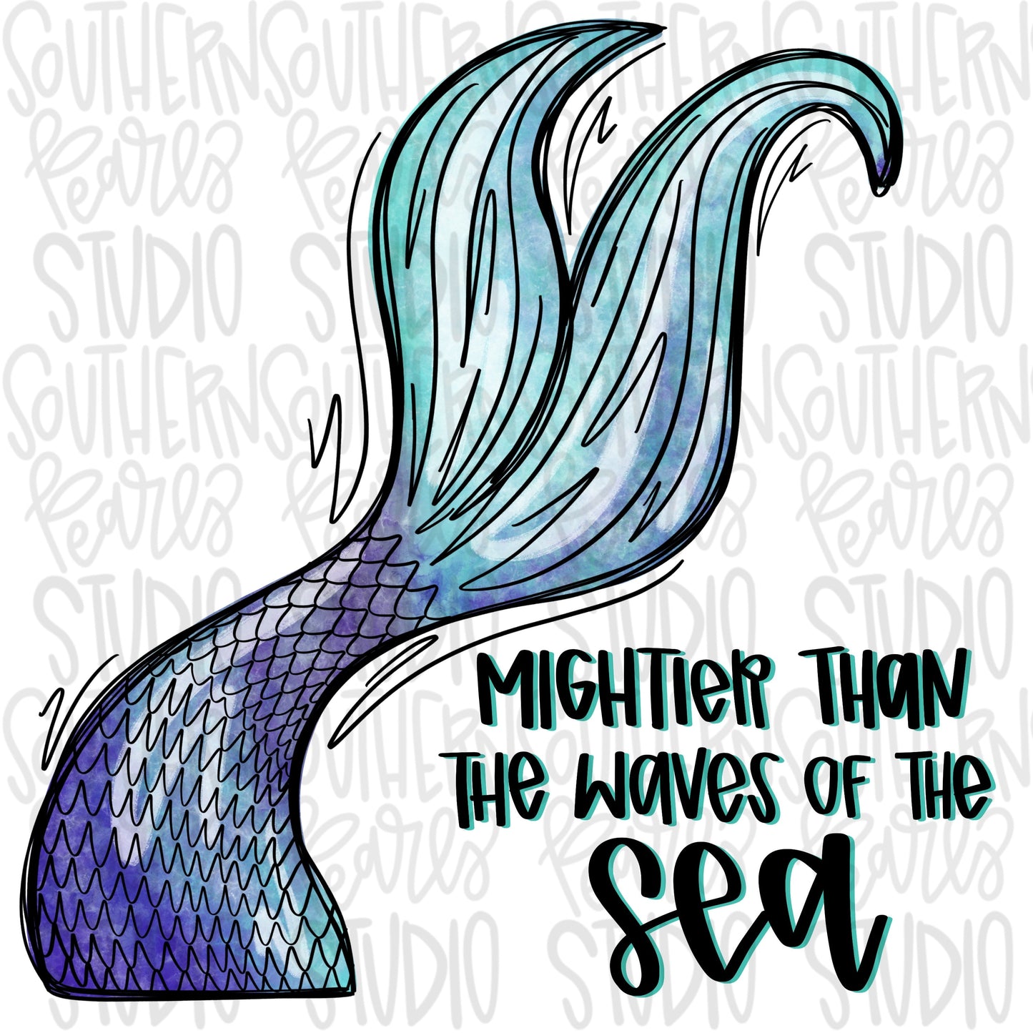 Mightier than the waves of the Sea | Mermaid | Sublimation Design | Digital Download | Women’s, Kids Shirt PNG