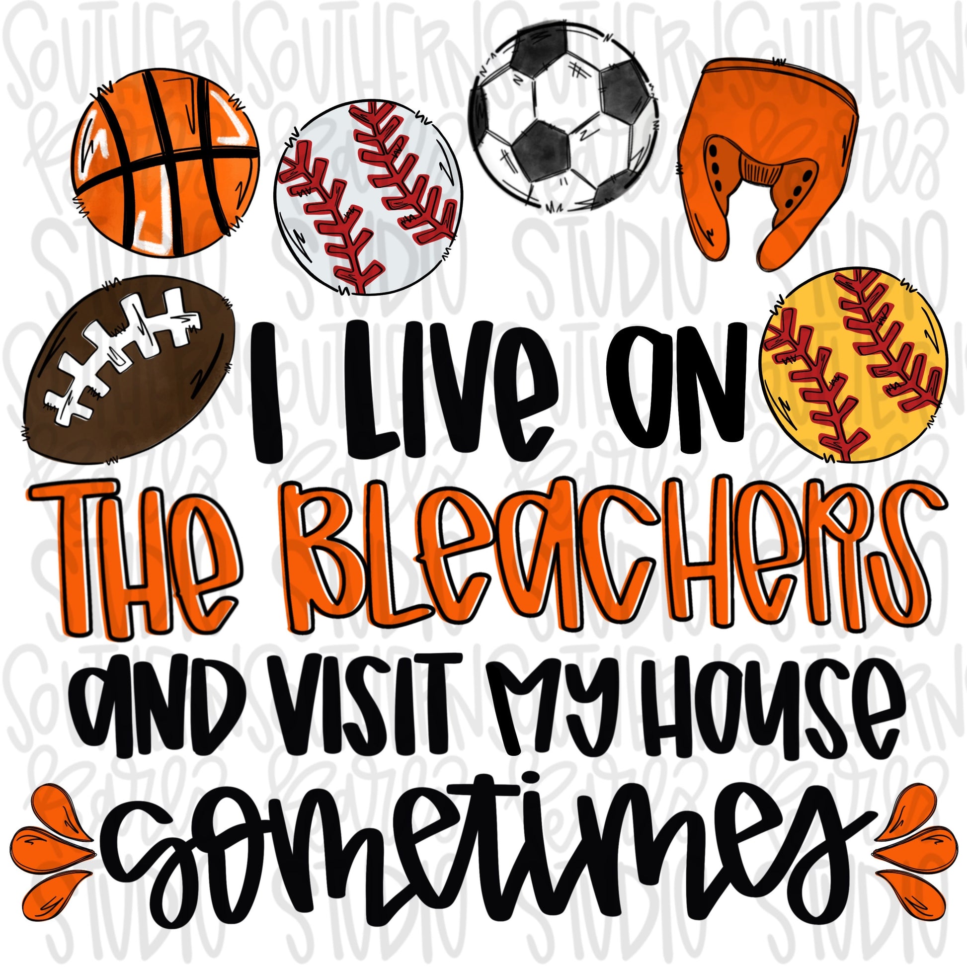 I live on the Bleachers and visit my house sometimes | Sublimation Design | Digital Download | Women’s, Kids Shirt PNG SVG