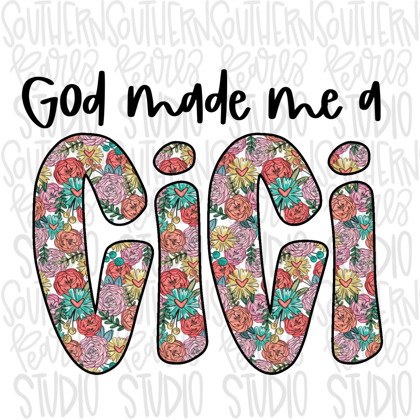 God made me a CiCi | Sublimation Design | Digital Download | Women’s, Kids Shirt PNG