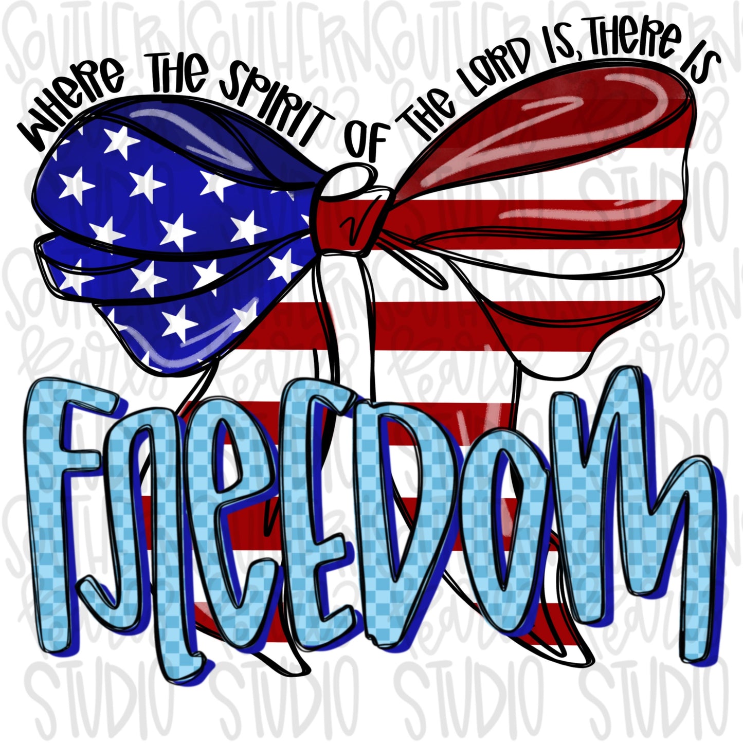 Where the spirit of the Lord is there is Freedom | Bow | Patriotic | Sublimation Design | Digital Download | Women’s, Kids Shirt PNG