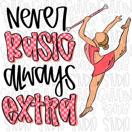 Never Basic Always Extra Baton Twirler | Sublimation Design | Digital Download | Women’s, Kids Shirt PNG