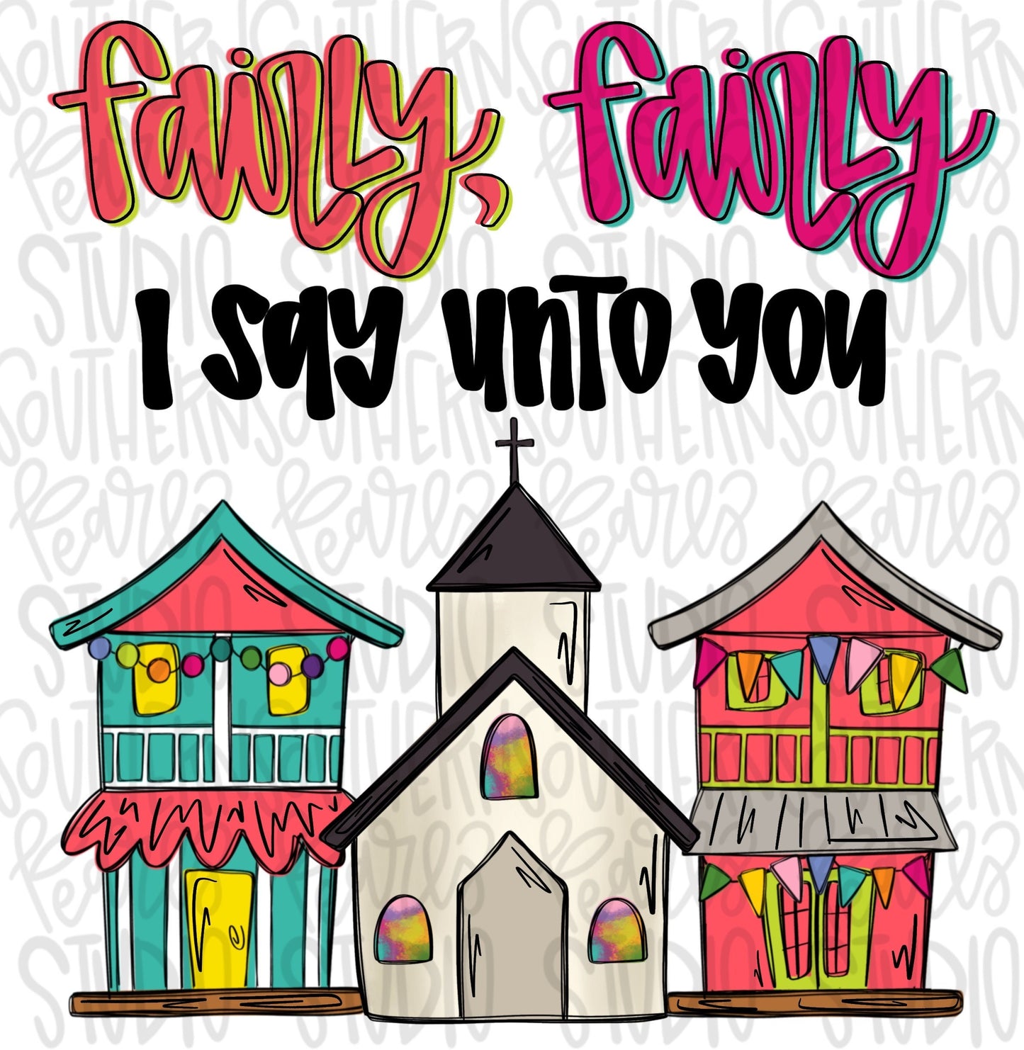 Fairly Fairly I say into you | Fair Life | Sublimation Design | Digital Download | Women’s, Kids Shirt PNG