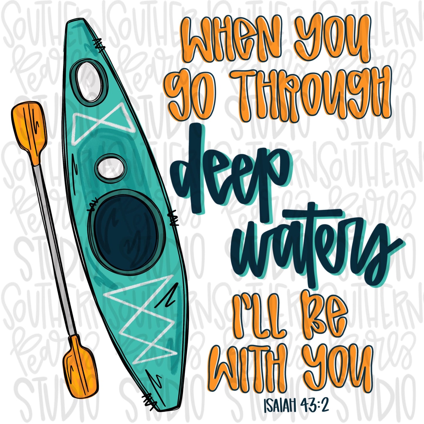 When you go through deep waters I’ll be with you | kayak | Sublimation Design | Digital Download | Women’s, Kids Shirt PNG