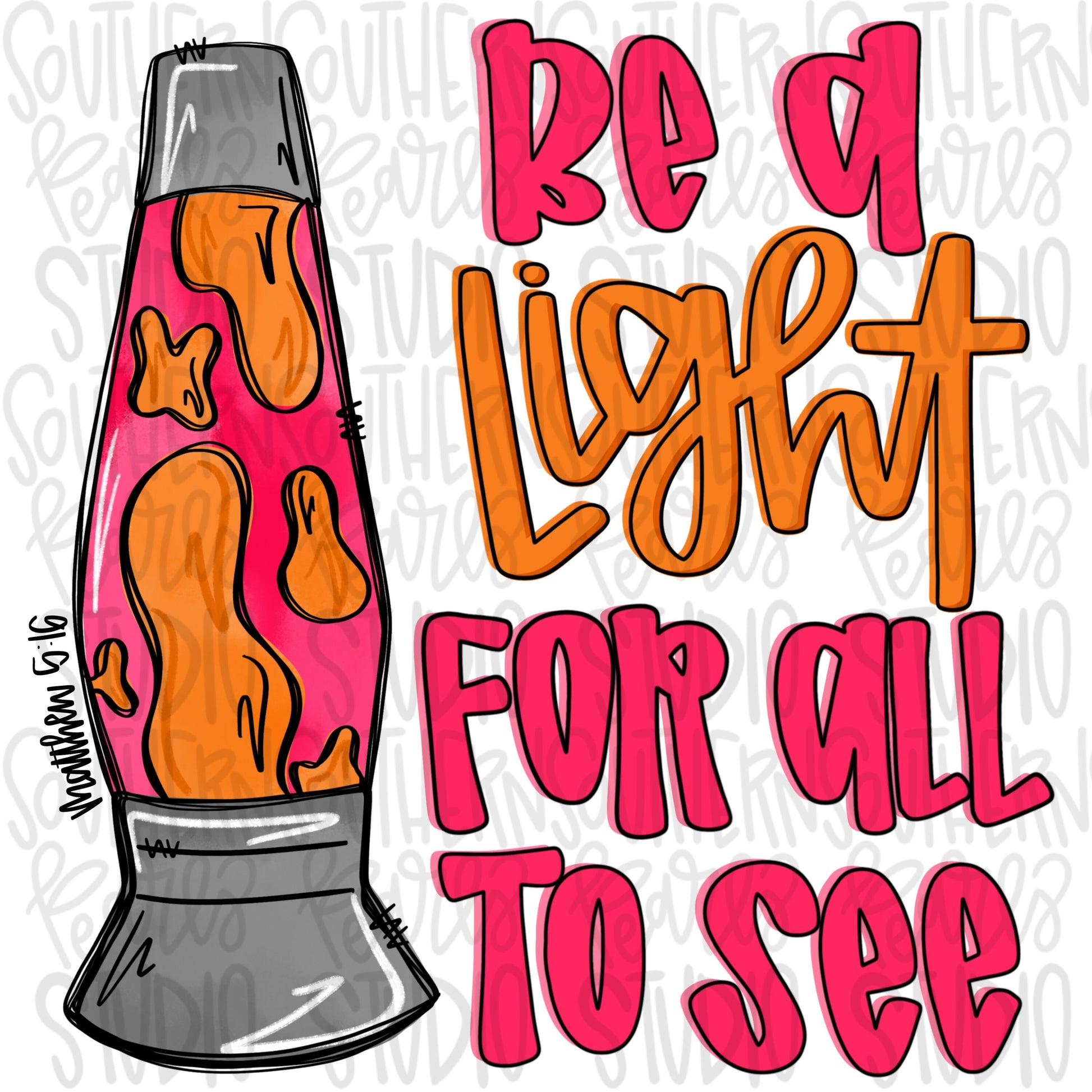 Be a light for all to see | pink and orange | lava lamp | groovy retro | Sublimation Design | Digital Download | Women’s, Kids Shirt PNG