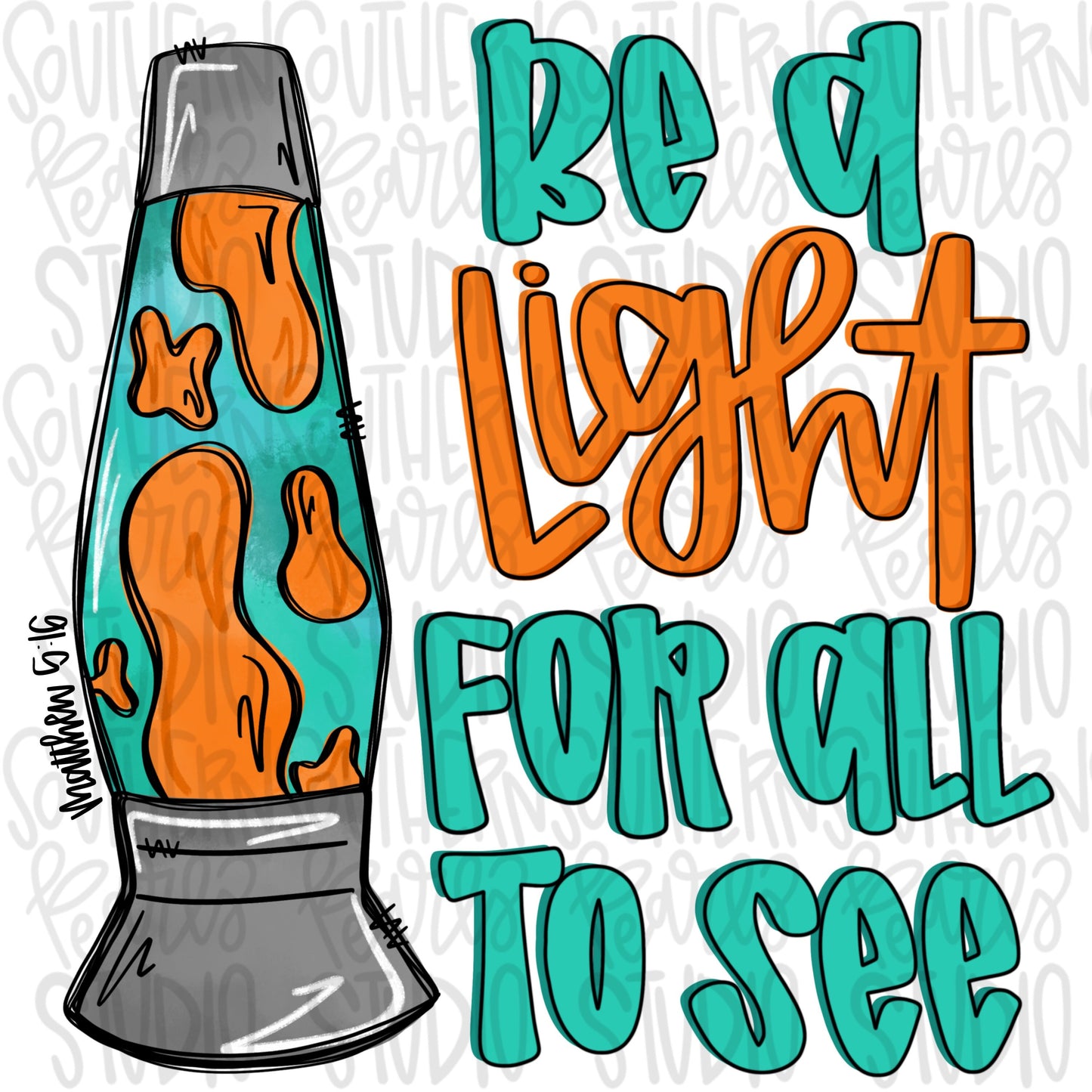 Be a light for all to see | blue and orange | lava lamp | groovy retro | Sublimation Design | Digital Download | Women’s, Kids Shirt PNG