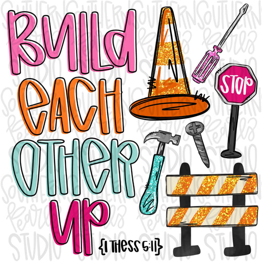 Build each other up girly | construction | Sublimation Design | Digital Download | Women’s, Kids Shirt PNG