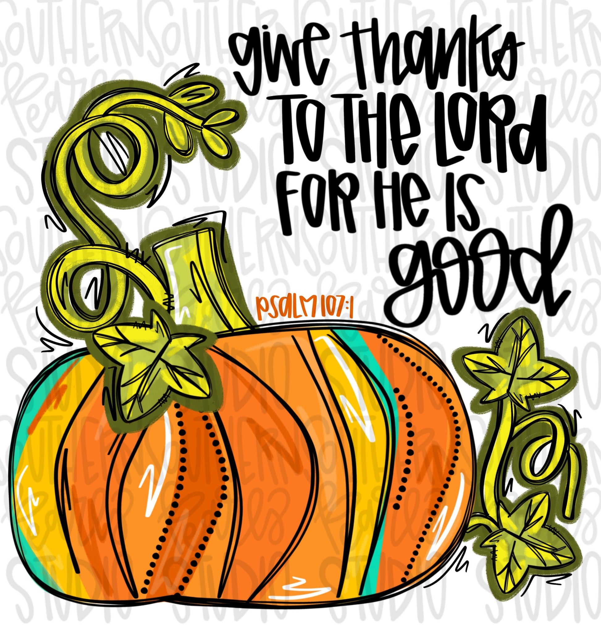 Give thanks to the Lord for He is good | fall | Sublimation Design | Digital Download | Women’s, Kids Shirt PNG