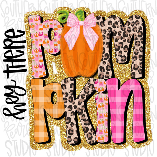 Hey there pumpkin wording | Sublimation Design | Digital Download | Women’s, Kids Shirt PNG