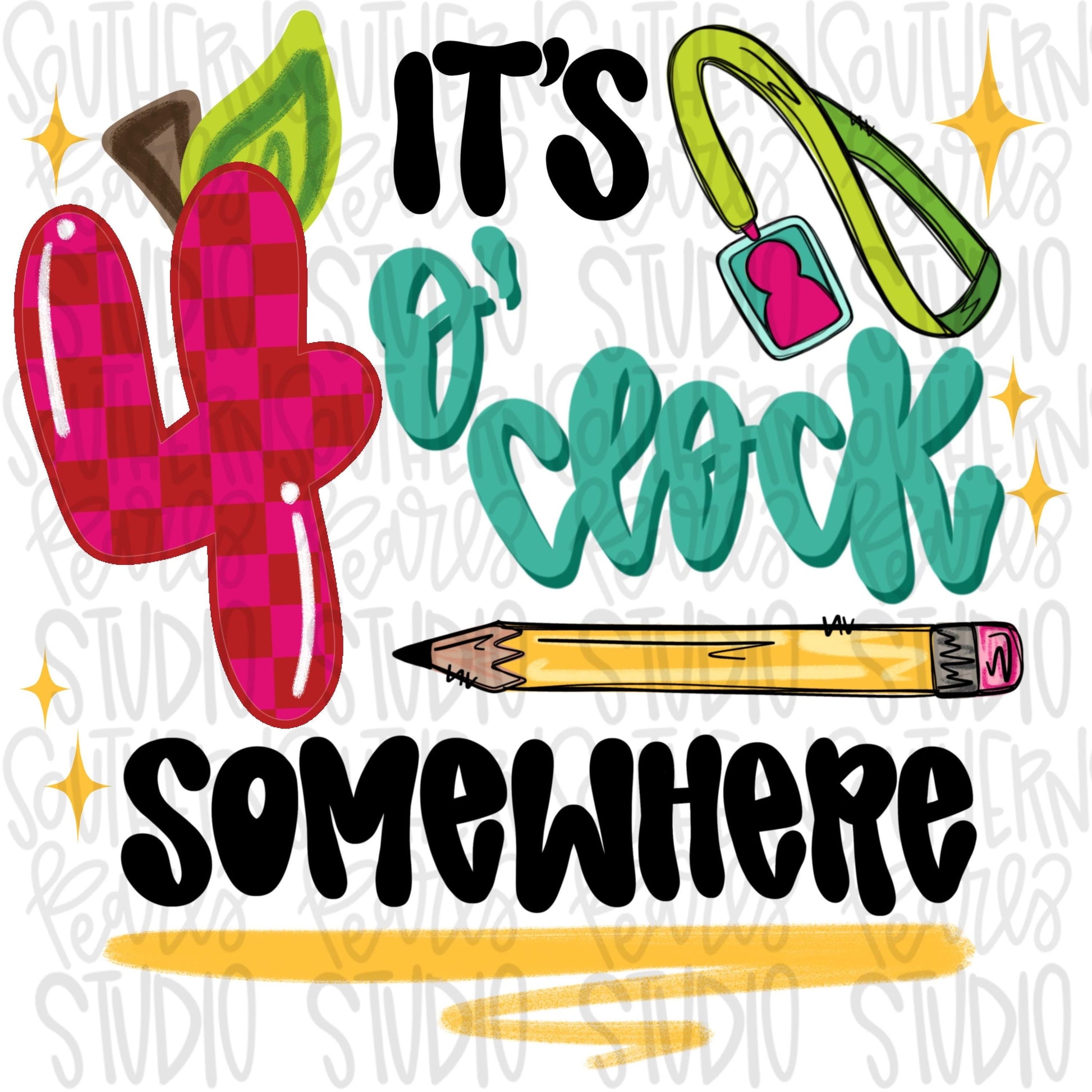 It’s 4 o’clock somewhere | teacher | Sublimation Design | Digital Download | Women’s, Kids Shirt PNG