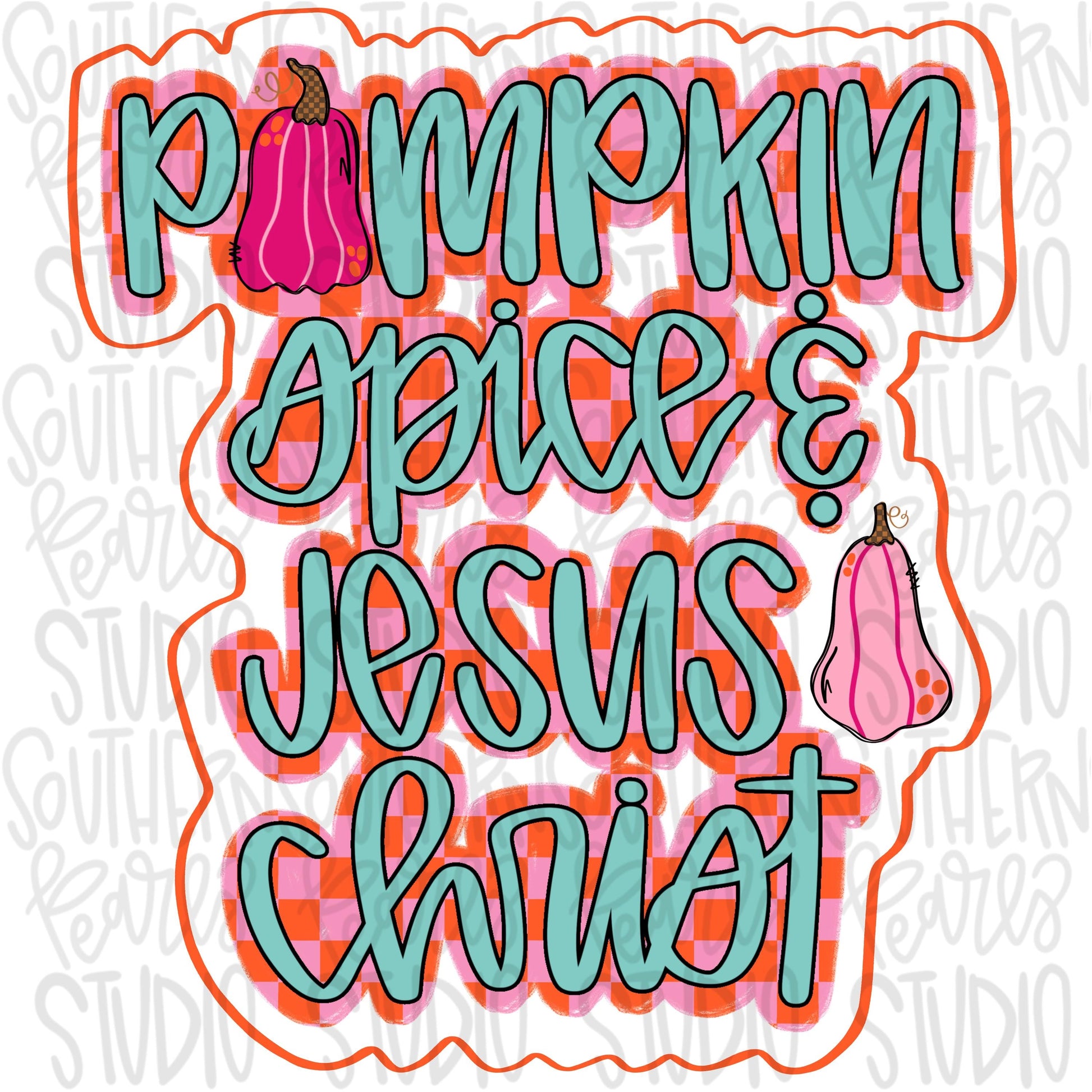 Pumpkin Spice and Jesus Christ | Sublimation Design | Digital Download | Women’s, Kids Shirt PNG