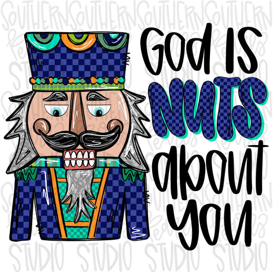 God is NUTS about you | Nutcracker blue | Sublimation Design | Digital Download | Women’s, Kids Shirt PNG