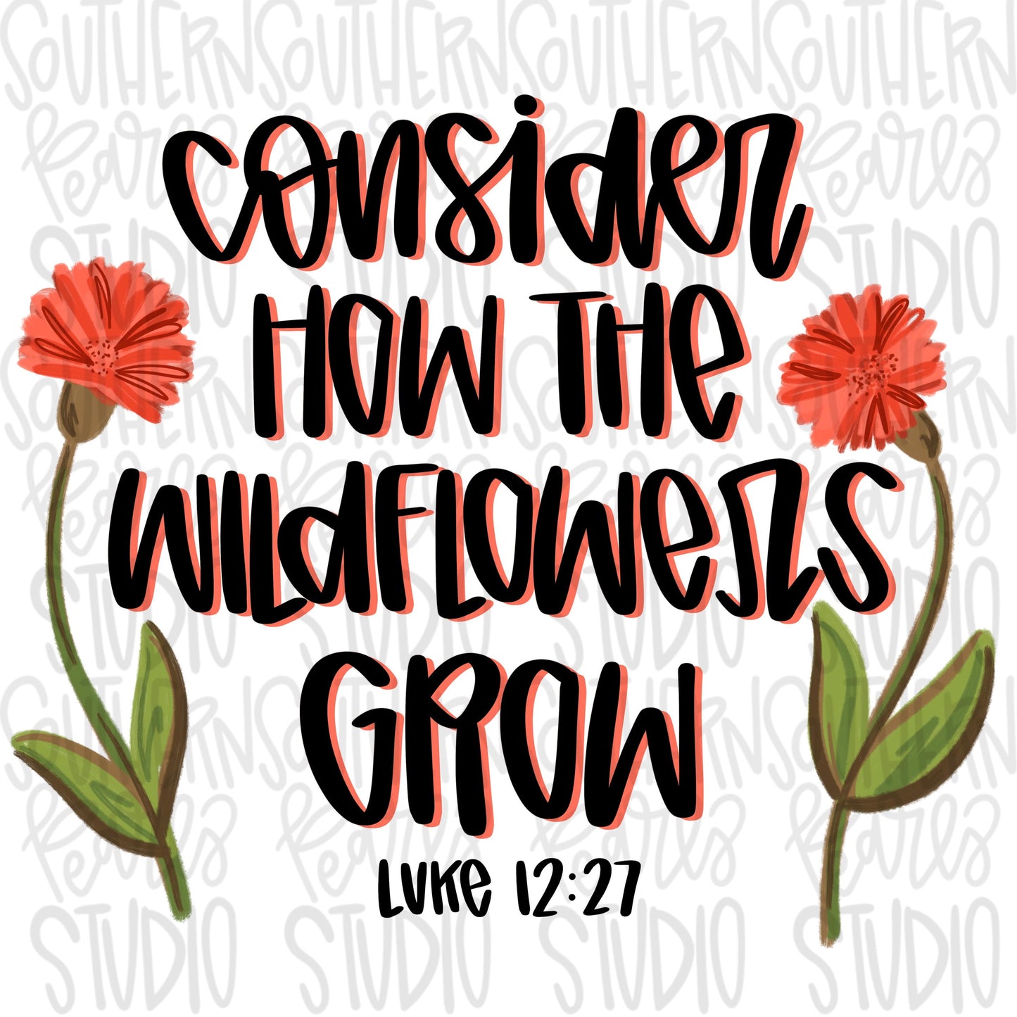 Consider how the wildflowers grow | Bible verse | Sublimation Design | Digital Download | Women’s, Kids Shirt PNG