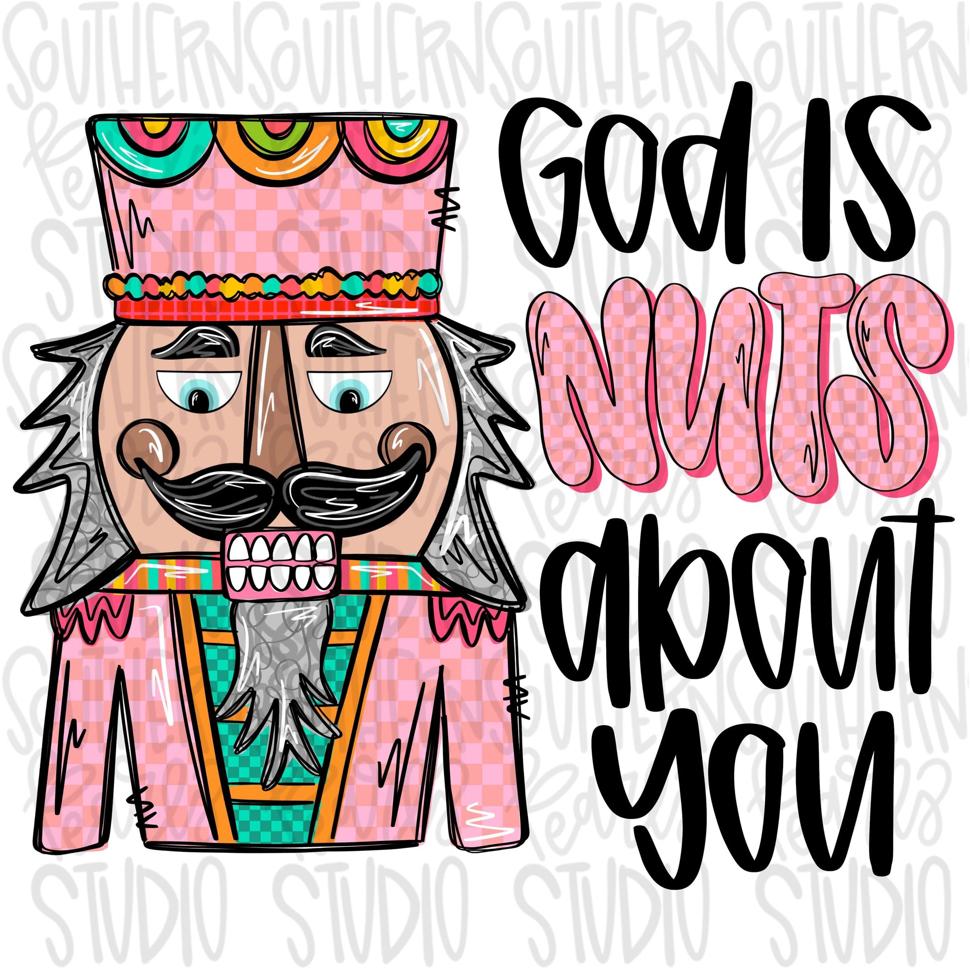 God is NUTS about you | Nutcracker | Sublimation Design | Digital Download | Women’s, Kids Shirt PNG