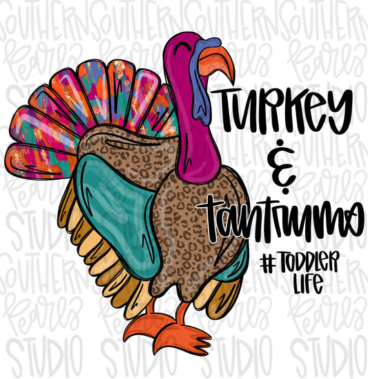 Turkey and Tantrums | toddler life | Sublimation Design | Digital Download | Women’s, Kids Shirt PNG