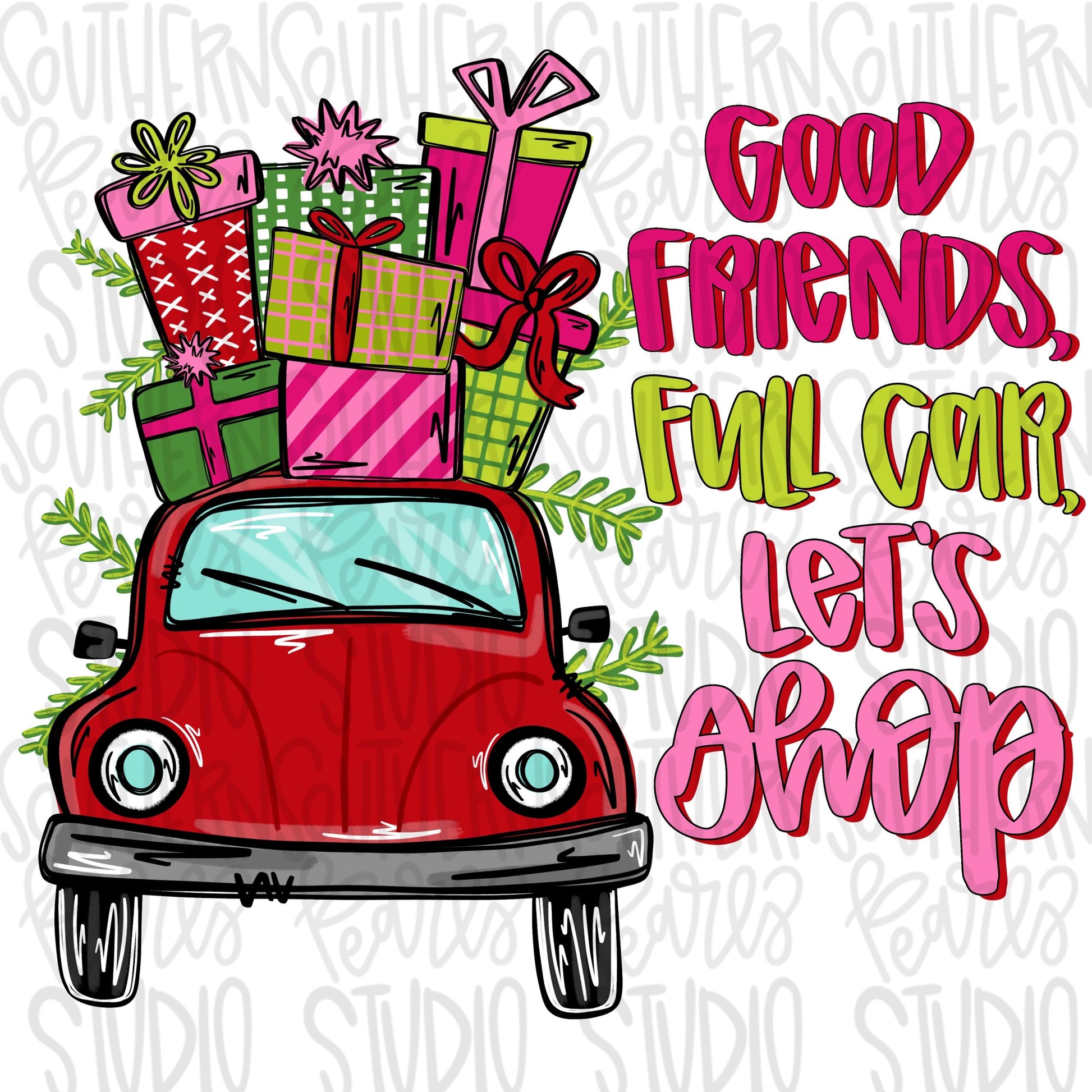 Good friends full car let’s shop | Sublimation Design | Digital Download | Women’s, Kids Shirt PNG