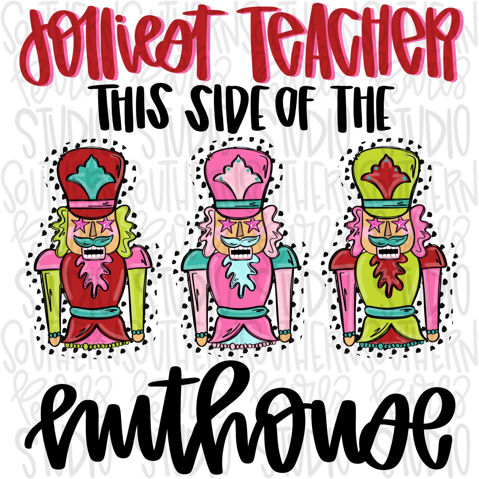 Jolliest teacher | Nuthouse | Teacher | Sublimation Design | Digital Download | Women’s, Kids Shirt PNG