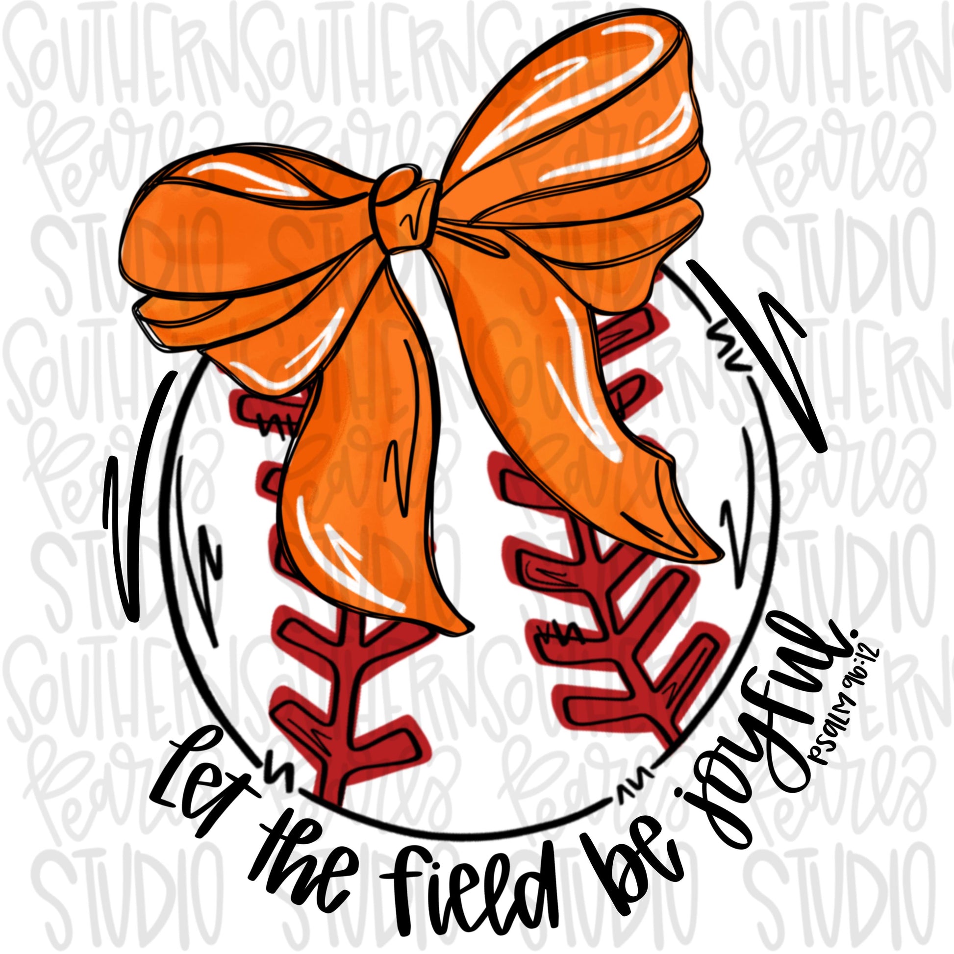 Let the field be joyful baseball with bow | Orange | Go Team | PNG | Sublimation | Design Download