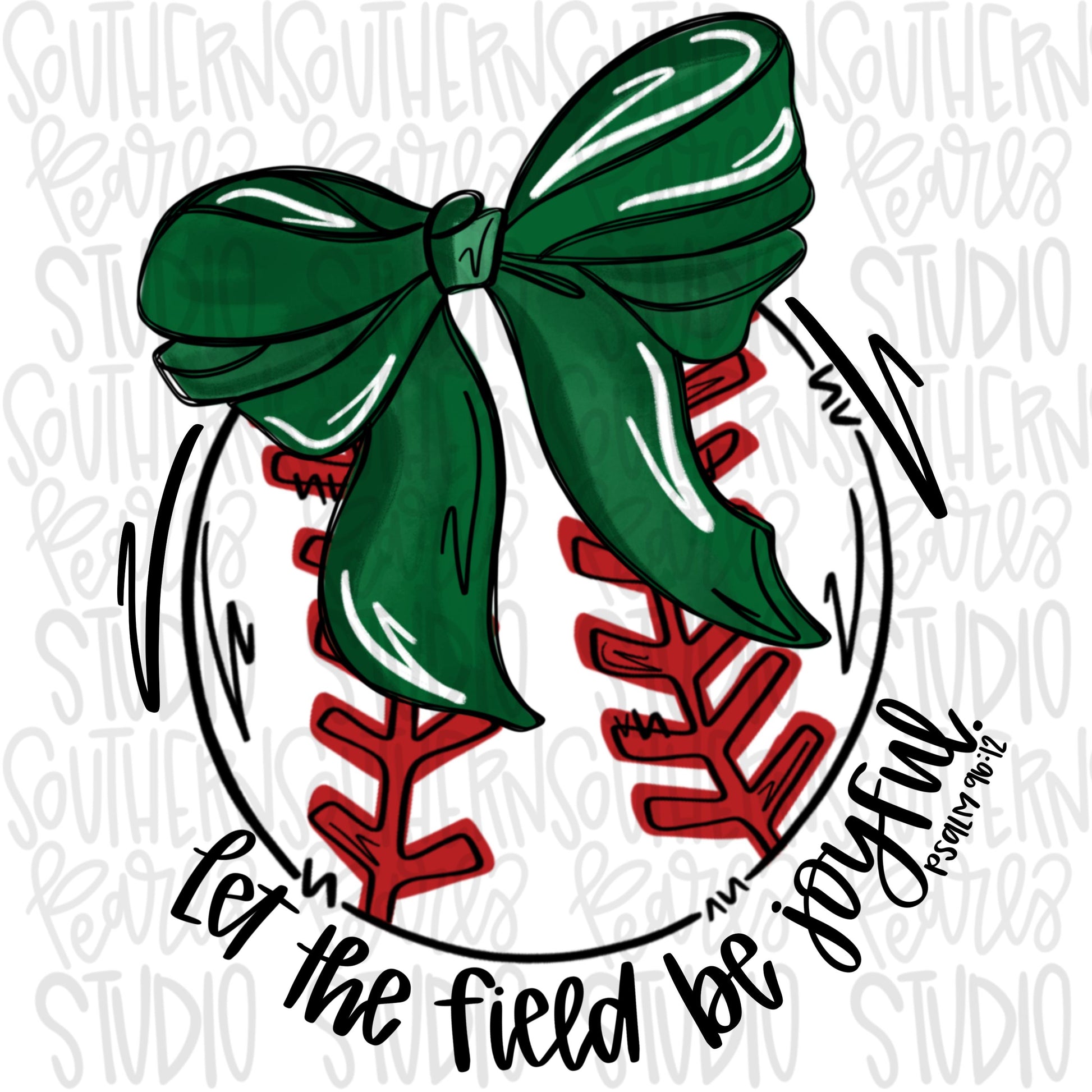 Let the field be joyful baseball with bow | Green | Go Team | PNG | Sublimation | Design Download