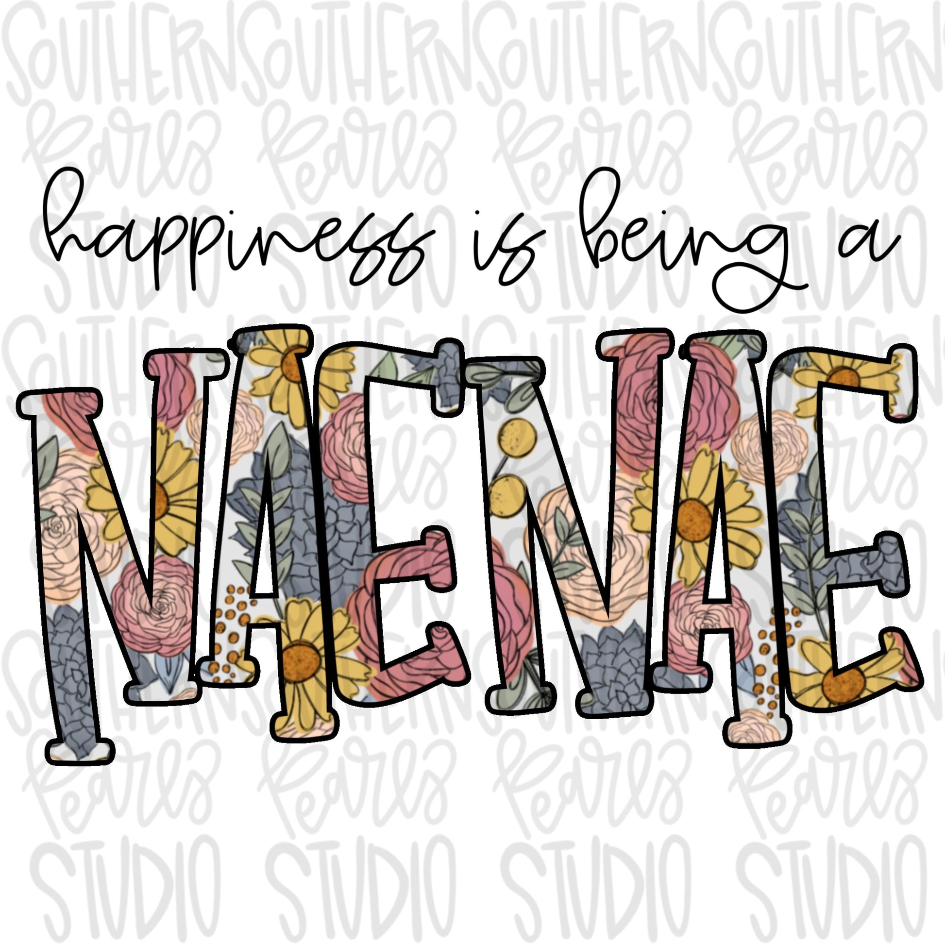 Happiness is being a NAENAE | Sublimation Design | Digital Download | Women’s, Kids Shirt PNG