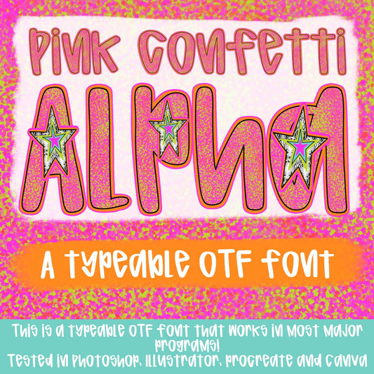 Pink Confetti Alpha | Typeable Font | Sublimation Design | Digital Download | Women’s, Kids Shirt PNG