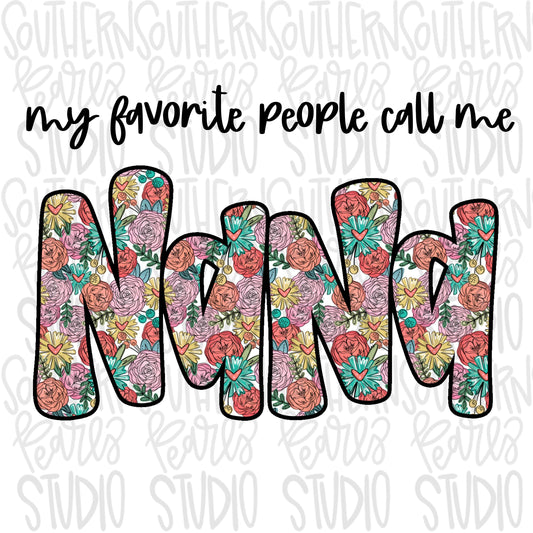 My favorite people call me Nana | Sublimation Design | Digital Download | Women’s, Kids Shirt PNG