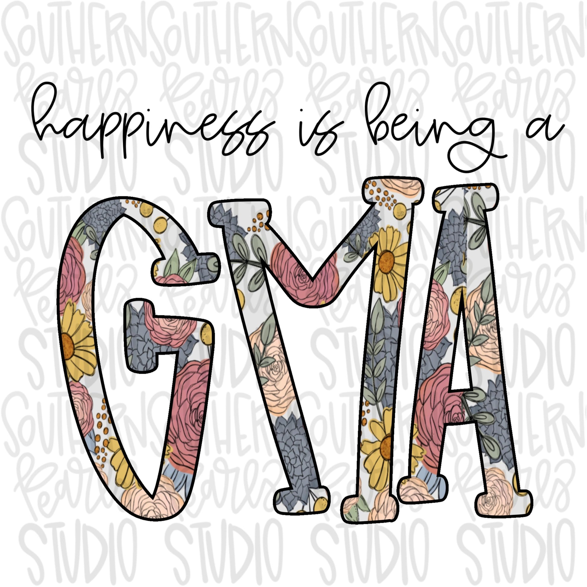 Happiness is being a GMA | Sublimation Design | Digital Download | Women’s, Kids Shirt PNG