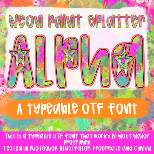 Neon Paint Splatter Alpha | Typeable Font | Sublimation Design | Digital Download | Women’s, Kids Shirt PNG