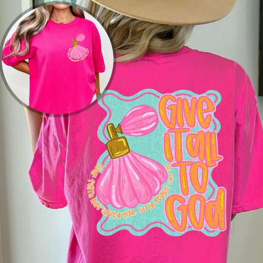 Give it all to God | perfume | Bible verses | Bible reference | Front and Back design | Sublimation Design | Digital Download | Women’s, PNG