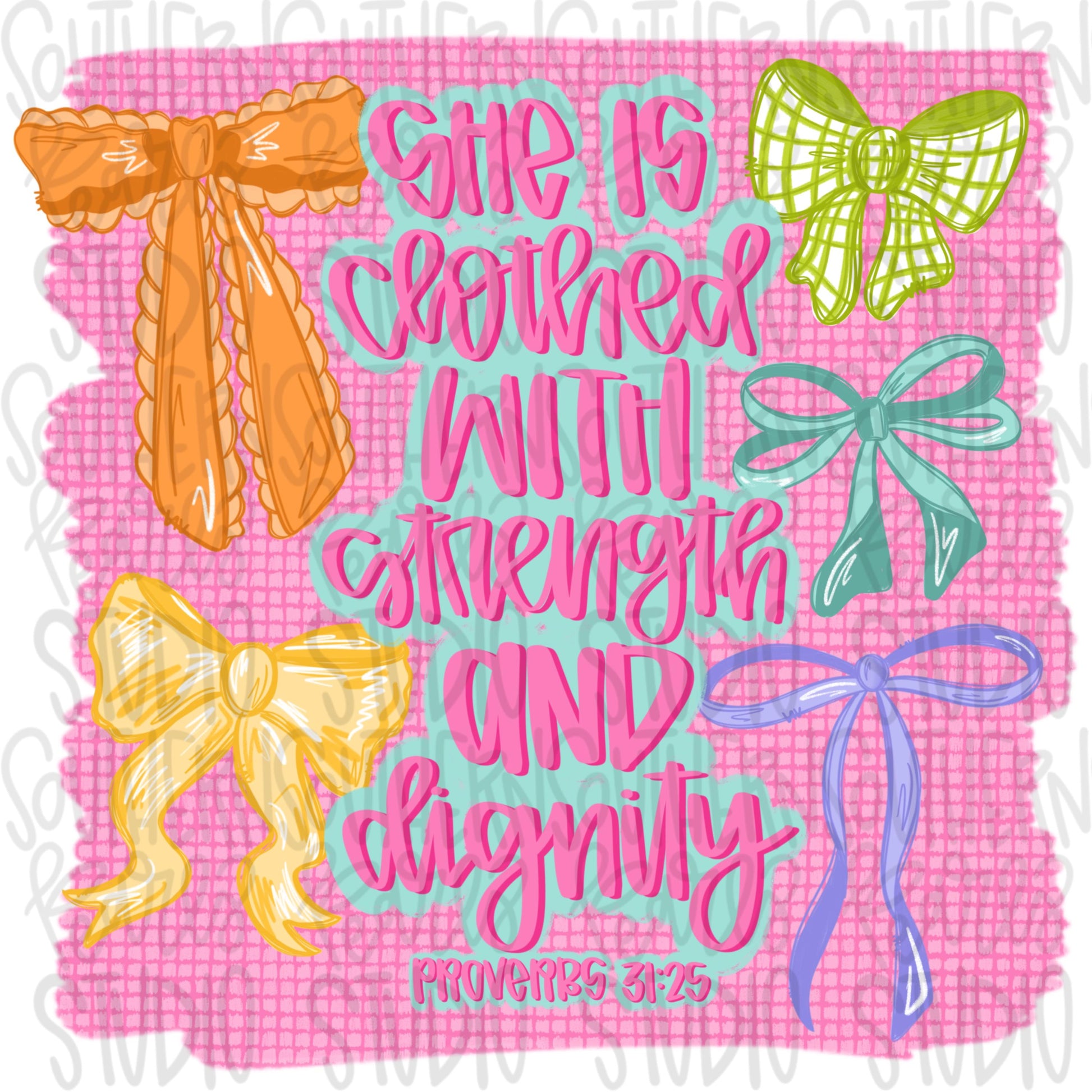 Proverbs 31 with bows | she is clothed with strength and dignity | Bible verse | Sublimation Design | Digital Download | Women’s, Kids PNG